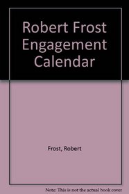 Robert Frost Engagement Calendar
