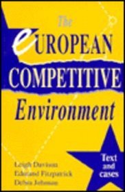 The European Competitive Environment: Text and Cases