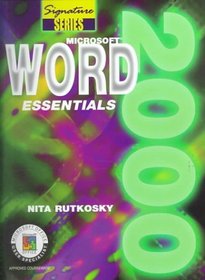 Microsoft Word 2000 Essentials (Signature Series (Saint Paul, Minn.).)