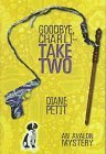 Goodbye, Charli - Take Two (Goodbye, Charli, Bk 2)