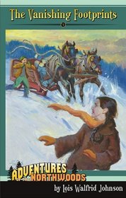 The Vanishing Footprints (Adventures of the Northwoods (Mott Media Paperback))
