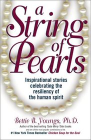 A String of Pearls: Inspirational Stories Celebrating the Resilience of the Human Spirit