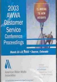 2003 Awwa Customer Service Conference Proceedings: March 16-19, 2003 Denver, Colorado