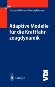 Adaptive Modelle fr die Kraftfahrzeugdynamik (VDI-Buch) (German Edition)
