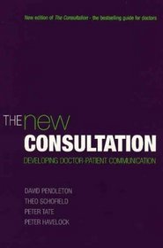The New Consultation: Developing Doctor-Patient Communication (Medicine)