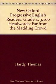 New Oxford Progressive English Readers: Grade 4: 3700 Headwords: Far from the Madding Crowd