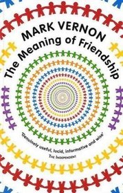 The Meaning of Friendship