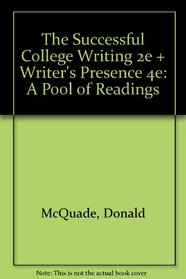 The Successful College Writing 2e and Writer's Presence 4e: A Pool of Readings