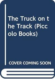 The Truck on the Track (Piccolo Books)