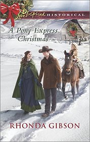 A Pony Express Christmas (Saddles and Spurs, Bk 1) (Love Inspired Historical, No 257)