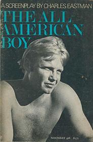 The all-American boy;: A screenplay ([A Noonday original screenplay])