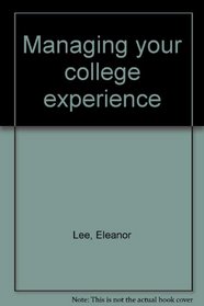 Managing your college experience