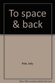To space & back