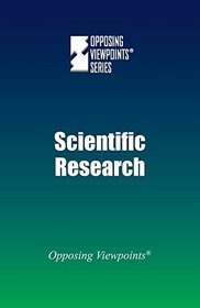 Scientific Research (Opposing Viewpoints)