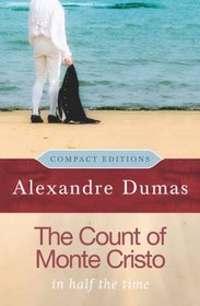 The Count of Monte Cristo: In Half the Time (Compact Editions)