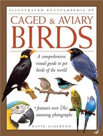 Caged  Aviary Birds (Illustrated Encyclopedia)