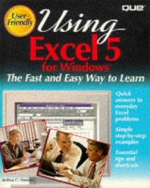 Using Excel 5 for Windows (The User-Friendly Reference)