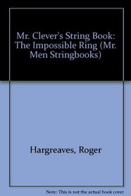 Mr. Clever's String Book: The Impossible Ring