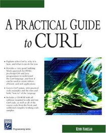 Practical Guide to Curl (Programming Series)