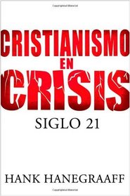 Cristianismo en crisis: Siglo 21 (Spanish Edition)