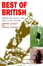 Best of British : Cinema and Society from 1930 to Present (Cinema and Society)