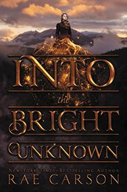 Into the Bright Unknown (Gold Seer Trilogy)