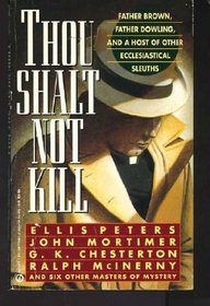 Thou Shalt Not Kill: Father Brown, Father Dowling and Other Ecclesiastical Sleuths