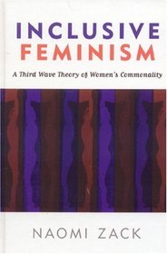 Inclusive Feminism: A Third Wave Theory of Women's Commonality
