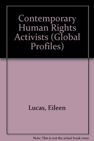 Contemporary Human Rights Activists (Global Profiles)