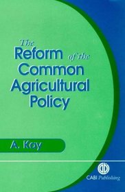 The Reform of the Common Agricultural Policy:
