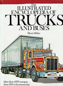 THE ILLUSTRATED ENCYCLOPEDIA OF TRUCKS AND BUSES.
