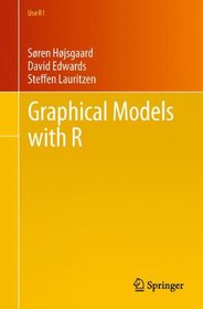 Graphical Models with R (Use R!)