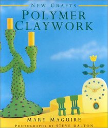 Polymer Claywork (New Crafts)