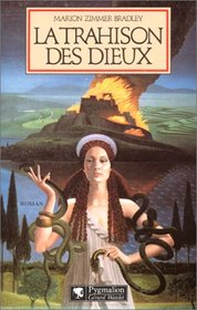 La trahison des dieux (The Firebrand) (French Edition)