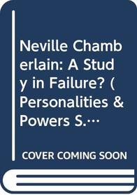 Neville Chamberlain (Personalities  Powers S.)