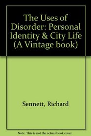The Uses of Disorder (A Vintage Book)