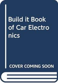 Build-it book of car electronics