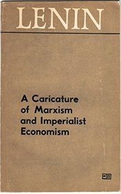 A CARICATURE OF MARXISM & IMPERIALIST ECONOMISM