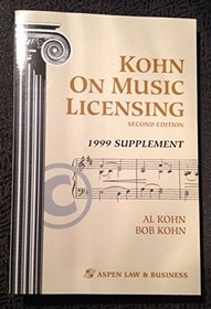 Kohn on Music Licensing: 1999 Supplement (Kohn on Music Licensing Supplement, 1999)