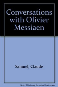 Conversations with Olivier Messiaen