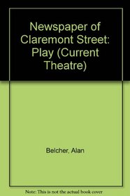 Newspaper of Claremont Street: Play (Current Theatre)