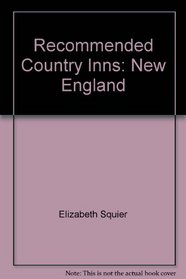 Recommended Country Inns: New England (Recommended Country Inns Series)