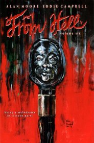 From Hell: Being a Melodrama in Sixteen Parts, Vol. 6 (From Hell)