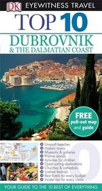 Dubrovnik and the Dalmatian Coast (DK Eyewitness Top 10 Travel Guide)
