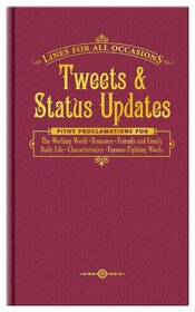 Lines For All Occasions: Tweets & Status Updates
