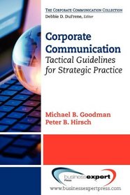 Corporate Communication: Tactical Guidelines for Strategic Practice (Corporate Communication Collection)