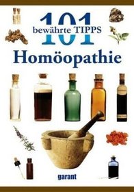 101 bewhrte Tipps - Homopathie