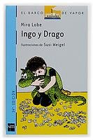Ingo y Drago/ Ingo and Drago (El Barco De Vapor) (Spanish Edition)