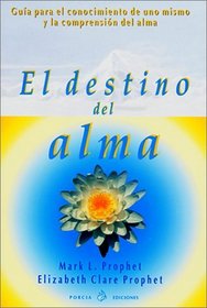 El Destino Del Alma (Spanish Edition)