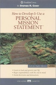 How to Develop & Use a Personal Mission Statement